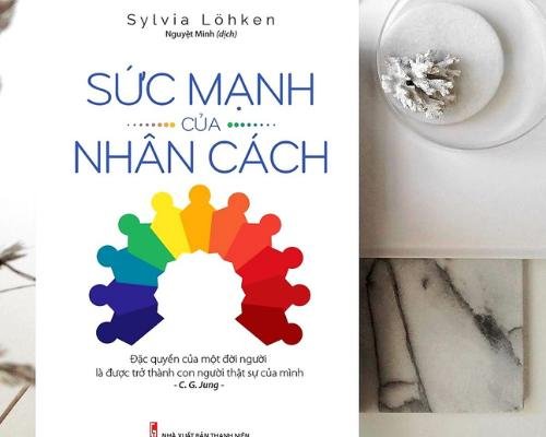 [Review sách] - Sức mạnh của nhân cách - Sylvia Lohken - Khám phá sức mạnh nhân cách của mỗi con người