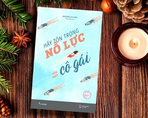 [Review sách] - Hãy tôn trọng nỗ lực của một cô gái - Dương Hy Văn – Nổ lực hết mình để sống tốt hơn