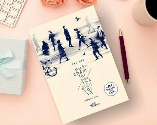 [Review sách] - Bước chậm lại giữa thế gian vội vã - Hae Min - Ý nghĩa đích thực của cuộc sống