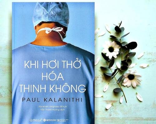 [Review sách] - Khi Hơi Thở Hóa Thinh Không - Paul Kalanithi - Cái chết có thực sự đáng sợ?