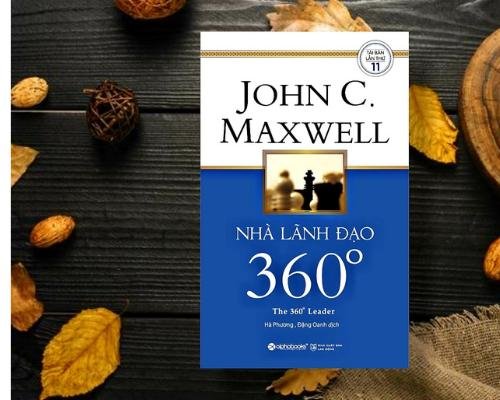 Những cuốn sách hay nhất của John C.Maxwell - chuyên gia số 1 thế giới về lãnh đạo doanh nghiệp
