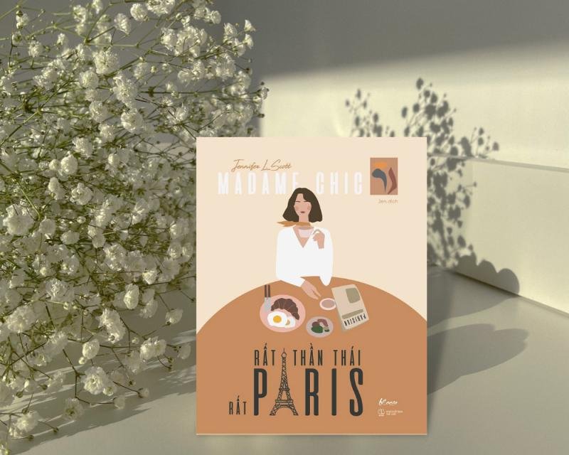 [Review sách] -  Madame Chic - Rất Thần Thái, Rất Paris - Jennifer L. Scott - Hãy trở thành những cô gái xinh đẹp từ bên ngoài lẫn thần thái cuốn hút