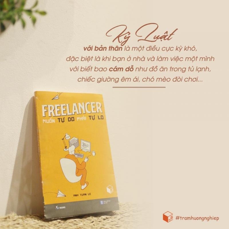 “Freelancer – Muốn tự do phải tự lo” – Cuốn sách giúp bạn vượt qua khủng hoảng “tự lo” của Freelancer
